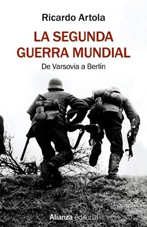SEGUNDA GUERRA MUNDIAL, LA | 9788491813620 | ARTOLA, RICARDO | Llibreria Drac - Librería de Olot | Comprar libros en catalán y castellano online