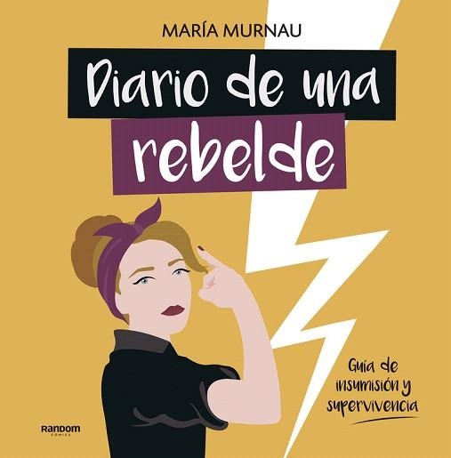 DIARIO DE UNA REBELDE | 9788417247331 | MURNAU, MARÍA | Llibreria Drac - Librería de Olot | Comprar libros en catalán y castellano online