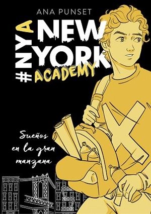 SUEÑOS EN LA GRAN MANZANA (NEW YORK ACADEMY 2) | 9788417460624 | PUNSET, ANA | Llibreria Drac - Llibreria d'Olot | Comprar llibres en català i castellà online