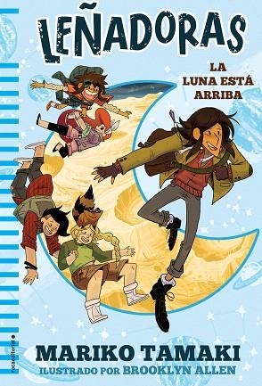 LUNA ESTÁ ARRIBA, LA (LEÑADORAS) | 9788417305666 | TAMAKI, MARIKO | Llibreria Drac - Librería de Olot | Comprar libros en catalán y castellano online