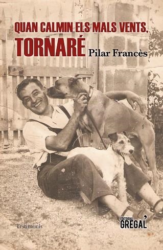 QUAN CALMIN ELS MALS VENTS, TORNARÉ | 9788417660185 | FRANCÈS ÀVILA, PILAR | Llibreria Drac - Librería de Olot | Comprar libros en catalán y castellano online