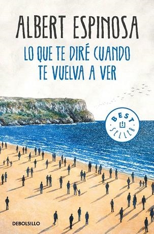 LO QUE TE DIRÉ CUANDO TE VUELVA A VER | 9788466346375 | ESPINOSA, ALBERT | Llibreria Drac - Llibreria d'Olot | Comprar llibres en català i castellà online