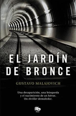 JARDÍN DE BRONCE, EL | 9788490708170 | MALAJOVICH, GUSTAVO | Llibreria Drac - Librería de Olot | Comprar libros en catalán y castellano online