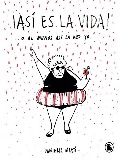 ASÍ ES LA VIDA O AL MENOS ASÍ LA VEO YO... | 9788402422033 | MARTÍ, DANIELLA | Llibreria Drac - Llibreria d'Olot | Comprar llibres en català i castellà online