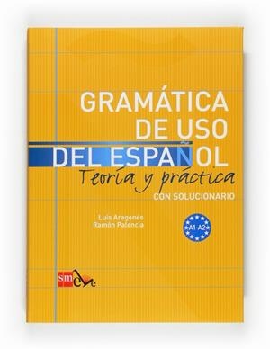 GRAMATICA DE USO DEL ESPAÑOL NIVEL A | 9788467521078 | ARAGONÉS, LUIS; PALENCIA, RAMON | Llibreria Drac - Librería de Olot | Comprar libros en catalán y castellano online