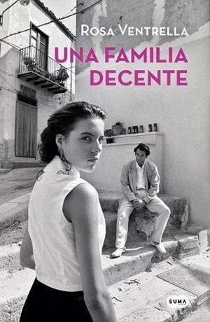 UNA FAMILIA DECENTE | 9788491293170 | VENTRELLA, ROSA | Llibreria Drac - Llibreria d'Olot | Comprar llibres en català i castellà online