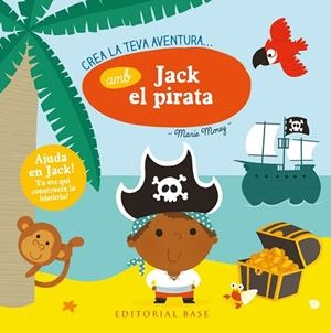 CREA LA TEVA AVENTURA AMB JACK EL PIRATA | 9788417183875 | MOREY, MARIE | Llibreria Drac - Librería de Olot | Comprar libros en catalán y castellano online