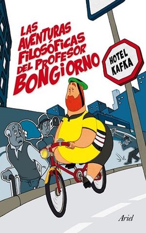 AVENTURAS FILOSOFICAS DEL PROFESOR BONGIORNO, LAS | 9788434409422 | HOTEL KAFKA | Llibreria Drac - Librería de Olot | Comprar libros en catalán y castellano online