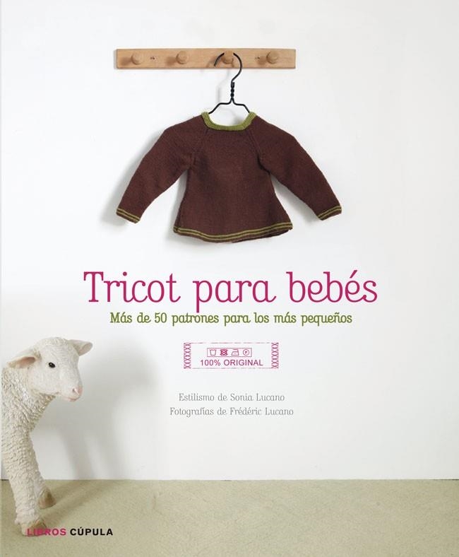 TRICOT PARA BEBES | 9788448007966 | LUCANO, SONIA; LUCANO, FREDERIC | Llibreria Drac - Librería de Olot | Comprar libros en catalán y castellano online