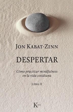 DESPERTAR | 9788499886633 | KABAT-ZINN, JON | Llibreria Drac - Librería de Olot | Comprar libros en catalán y castellano online