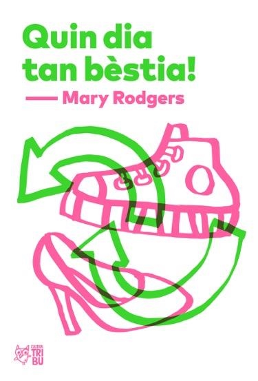 QUIN DIA TAN BÈSTIA! | 9788494911019 | RODGERS, MARY | Llibreria Drac - Librería de Olot | Comprar libros en catalán y castellano online