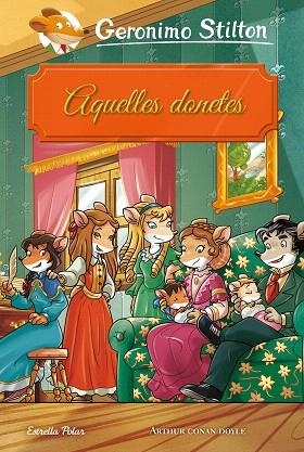AQUELLES DONETES | 9788491377252 | STILTON, GERONIMO | Llibreria Drac - Librería de Olot | Comprar libros en catalán y castellano online