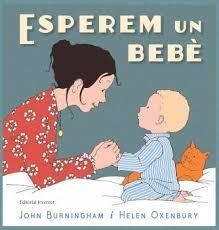 ESPEREM UN BEBE | 9788426145468 | BURNINGHAM; OXENBURY | Llibreria Drac - Llibreria d'Olot | Comprar llibres en català i castellà online