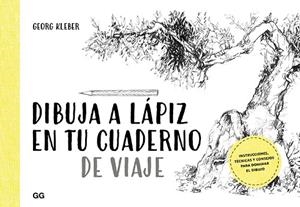 DIBUJA A LÁPIZ EN TU CUADERNO DE VIAJE | 9788425231599 | KLEBER, GEORG | Llibreria Drac - Librería de Olot | Comprar libros en catalán y castellano online