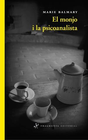 MONJO I LA PSICOANALISTA, EL | 9788492416769 | BALMARY, MARIE | Llibreria Drac - Llibreria d'Olot | Comprar llibres en català i castellà online