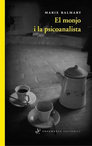 MONJO I LA PSICOANALISTA, EL | 9788492416769 | BALMARY, MARIE | Llibreria Drac - Llibreria d'Olot | Comprar llibres en català i castellà online