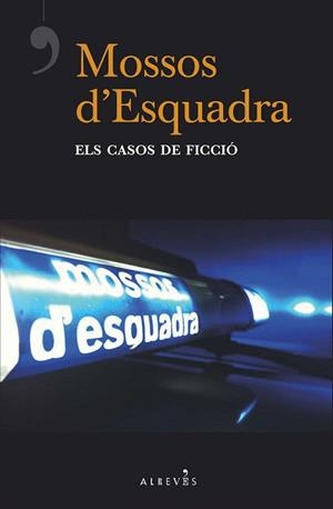 MOSSOS D'ESQUADRA, ELS CASOS DE FICCIÓ | 9788417077877 | AA.DD | Llibreria Drac - Librería de Olot | Comprar libros en catalán y castellano online