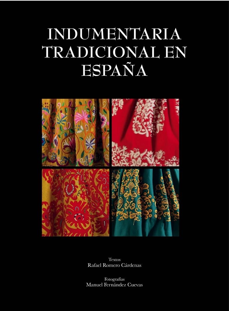 INDUMENTARIA TRADICIONAL EN ESPAÑA | 9788497858939 | ROMERO, RAFAEL; FERNANDEZ, MANUEL | Llibreria Drac - Librería de Olot | Comprar libros en catalán y castellano online