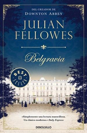 BELGRAVIA | 9788466346405 | FELLOWES, JULIAN | Llibreria Drac - Llibreria d'Olot | Comprar llibres en català i castellà online