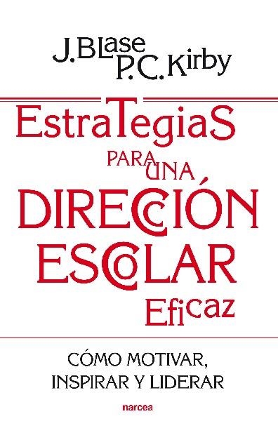 ESTRATEGIAS PARA UNA DIRECCION ESCOLAR EFICAZ | 9788427719378 | BLASE, JOSEPH; KIRBY, PEGGY C. | Llibreria Drac - Librería de Olot | Comprar libros en catalán y castellano online