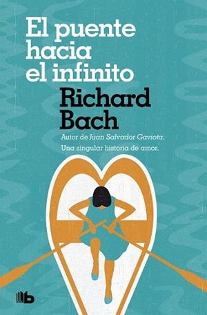 PUENTE HACIA EL INFINITO, EL | 9788490707661 | BACH, RICHARD | Llibreria Drac - Llibreria d'Olot | Comprar llibres en català i castellà online