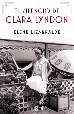 SILENCIO DE CLARA LYNDON, EL | 9788466665384 | LIZARRALDE, ELENE | Llibreria Drac - Librería de Olot | Comprar libros en catalán y castellano online