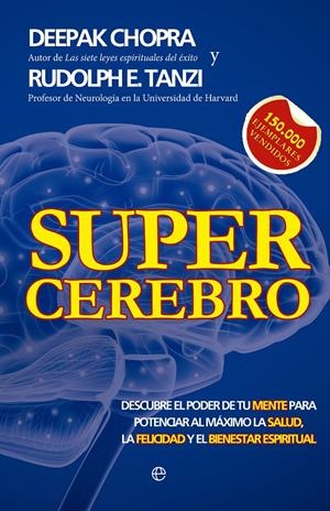 SUPERCEREBRO | 9788499706184 | CHOPRA, DEEPAK; TANZI, RUDOLPH E. | Llibreria Drac - Librería de Olot | Comprar libros en catalán y castellano online