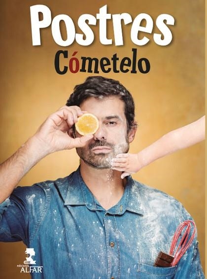 POSTRES DE CÓMETELO, LOS | 9788478987856 | SÁNCHEZ GUTIÉRREZ, ENRIQUE | Llibreria Drac - Librería de Olot | Comprar libros en catalán y castellano online