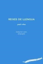 REIXES DE LLENGUA | 9788494970207 | CELAN, PAUL | Llibreria Drac - Librería de Olot | Comprar libros en catalán y castellano online