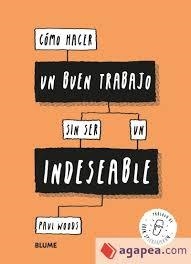 COMO HACER UN BUEN TRABAJO SIN SER UN INDESEABLE | 9788417492724 | WOODS, PAUL | Llibreria Drac - Llibreria d'Olot | Comprar llibres en català i castellà online