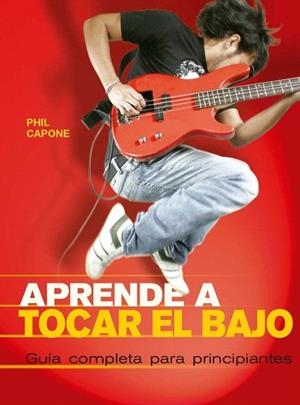 APRENDE A TOCAR EL BAJO | 9788415053958 | CAPONE, PHIL | Llibreria Drac - Llibreria d'Olot | Comprar llibres en català i castellà online