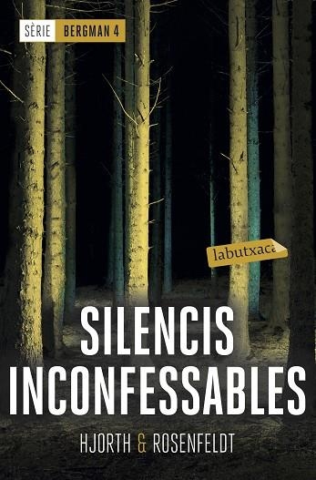 SILENCIS INCONFESSABLES (SÈRIE BERGMAN 4) | 9788417420536 | HJORTH, MICHAEL/ROSENFELDT, HANS | Llibreria Drac - Librería de Olot | Comprar libros en catalán y castellano online