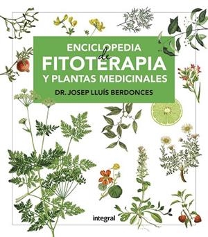 ENCICLOPEDIA DE FITOTERAPIA Y PLANTAS MEDICINALES | 9788491181194 | BERDONCES, JOSEP LLUÍS | Llibreria Drac - Librería de Olot | Comprar libros en catalán y castellano online