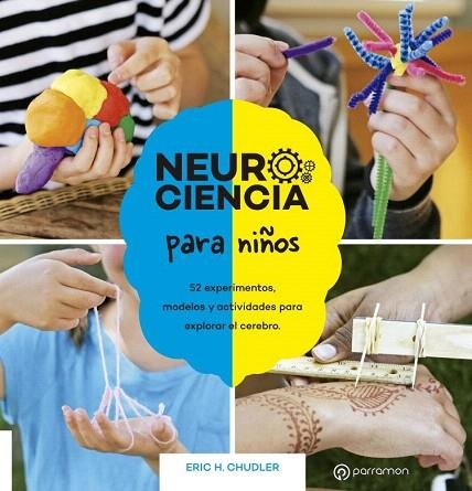 NEUROCIENCIA PARA NIÑOS | 9788434214408 | CHUDLER, ERIC H. | Llibreria Drac - Librería de Olot | Comprar libros en catalán y castellano online