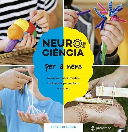 NEUROCIENCIA PER A NENS | 9788434214415 | CHUDLER, ERIC H. | Llibreria Drac - Librería de Olot | Comprar libros en catalán y castellano online
