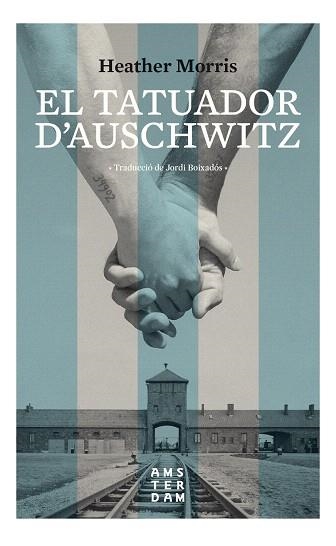 TATUADOR D'AUSCHWITZ, EL | 9788416743742 | MORRIS, HEATHER | Llibreria Drac - Librería de Olot | Comprar libros en catalán y castellano online
