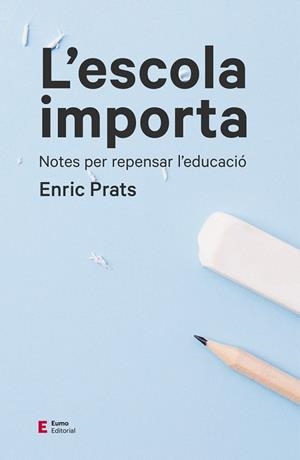 ESCOLA IMPORTA, L´ | 9788497666534 | PRATS, ENRIC | Llibreria Drac - Librería de Olot | Comprar libros en catalán y castellano online