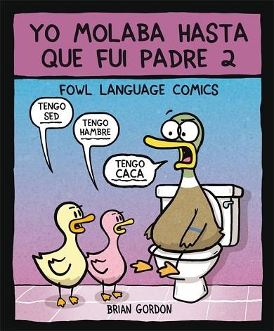 YO MOLABA  HASTA QUE FUI PADRE 2 | 9788416670666 | GORDON, BRIAN | Llibreria Drac - Librería de Olot | Comprar libros en catalán y castellano online