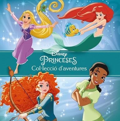 PRINCESES. COL·LECCIÓ D'AVENTURES | 9788491377177 | DISNEY | Llibreria Drac - Librería de Olot | Comprar libros en catalán y castellano online