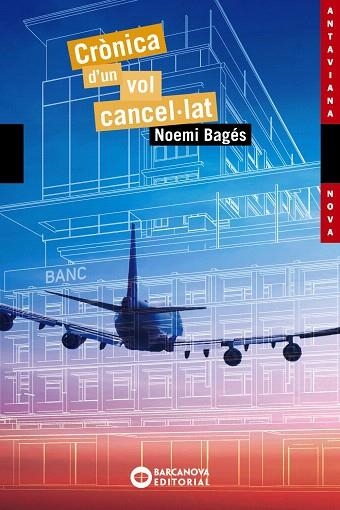 CRONICA D'UN VOL CANCEL·LAT | 9788448947781 | BAGÉS, NOEMI | Llibreria Drac - Librería de Olot | Comprar libros en catalán y castellano online