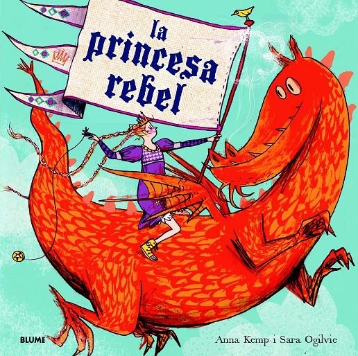 PRINCESA REBEL, LA | 9788498017052 | KEMP, ANNA/OGILVIE, SARA | Llibreria Drac - Librería de Olot | Comprar libros en catalán y castellano online