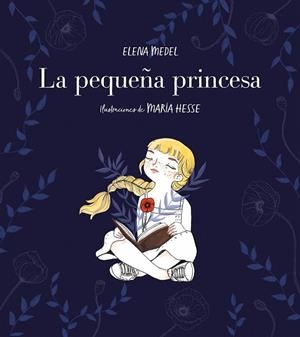 PEQUEÑA PRINCESA, LA | 9788417460570 | MEDEL, ELENA; HESSE, MARÍA | Llibreria Drac - Librería de Olot | Comprar libros en catalán y castellano online