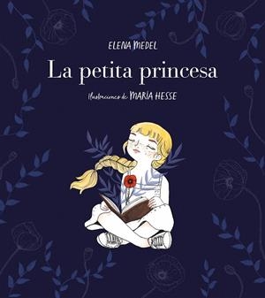 PETITA PRINCESA, LA | 9788417460587 | MEDEL, ELENA/HESSE, MARÍA | Llibreria Drac - Librería de Olot | Comprar libros en catalán y castellano online