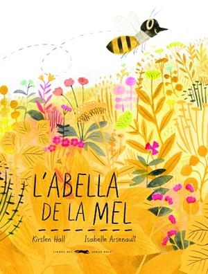 ABELLA DE LA MEL, L' | 9788494773341 | HALL, KIRSTEN | Llibreria Drac - Llibreria d'Olot | Comprar llibres en català i castellà online