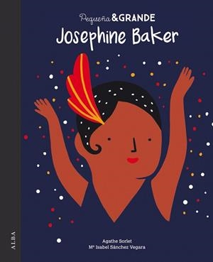 PEQUEÑA & GRANDE JOSEPHINE BAKER | 9788490655207 | SÁNCHEZ, Mª ISABEL | Llibreria Drac - Librería de Olot | Comprar libros en catalán y castellano online