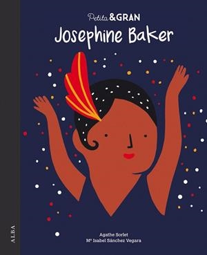 PETITA & GRAN JOSEPHINE BAKER | 9788490655214 | SÁNCHEZ, Mª ISABEL | Llibreria Drac - Librería de Olot | Comprar libros en catalán y castellano online