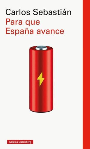 PARA QUE ESPAÑA AVANCE | 9788417747206 | SEBASTIÁN, CARLOS | Llibreria Drac - Librería de Olot | Comprar libros en catalán y castellano online