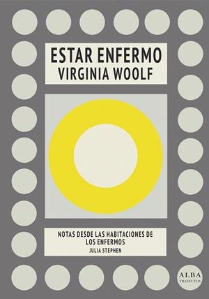 ESTAR ENFERMO | 9788490655184 | WOOLF, VIRGINIA; STEPHEN, JULIA | Llibreria Drac - Librería de Olot | Comprar libros en catalán y castellano online