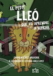 PETIT LLEO QUE VA APRENDRE A REFILAR, EL | 9788417448837 | LOPEZ, CARMEN | Llibreria Drac - Librería de Olot | Comprar libros en catalán y castellano online