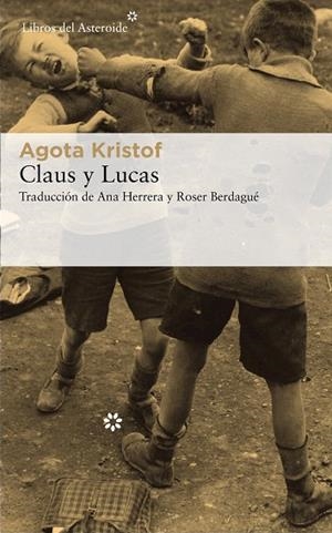 CLAUS Y LUCAS | 9788417007744 | KRISTOF, AGOTA | Llibreria Drac - Llibreria d'Olot | Comprar llibres en català i castellà online